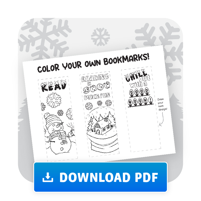 Download our Winter Color-Your-Own Bookmarks PDF